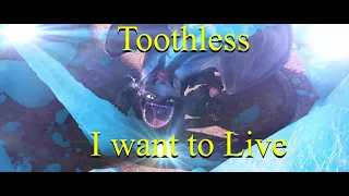 Httyd Toothless I want To Live