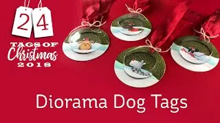 24 Tags of Christmas 2018: Diorama Dog Tags