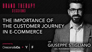 The Importance of the Customer Journey in E-commerce, with Giuseppe Stigliano BRAND THERAPY SESSIONS