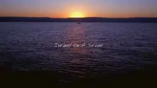 Israel On A drone - Sea of Galilee