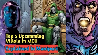 Top 5 Upcomming Supervillain In Marvel Movies 🔥🔥 | Upcomming Villain In MCU | Explained In Manipuri