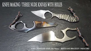 KNIFE MAKING / THREE NUDE KNIVES WITH HOLES 수제칼 만들기 #75