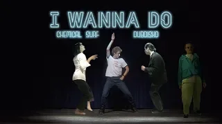 Chemical Surf, Dubdisko - I Wanna Do (Official Music Video)