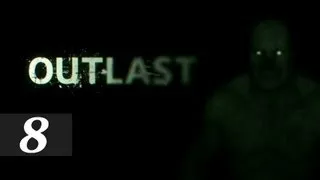 Прохождение OUTLAST — Часть 8: Ключ от лифта