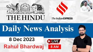 The Hindu | Daily Editorial and News Analysis | 8 December 2023| UPSC CSE'24 | Rahul Bhardwaj