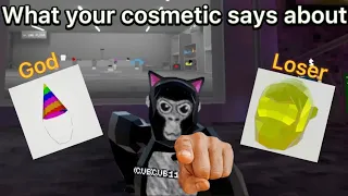 What your cosmetic says about you in gorilla tag