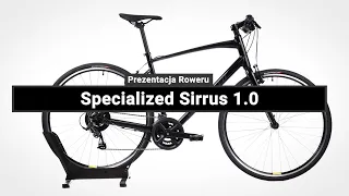 Rower Fitness Specialized Sirrus 1.0 - Prezentacja roweru