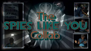 The Spies Like You Collab