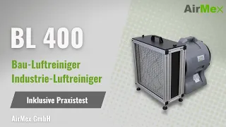 AirMex BL 400 Bau-Luftreiniger / Industrie-Luftreiniger + Praxistest!