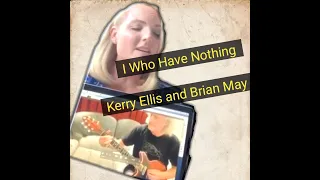 i who have nothing - Kerry ellis and Brian May live via ig