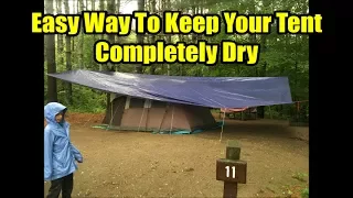 Easy Way to Use a Tarp to Keep Your Tent Completely Dry