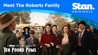 Meet the Roberts Family | Ten Pound Poms | A Stan Original Series.