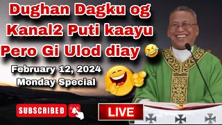 February 12, 2024 😂 Dughan Dagku Og Kanal2 Puti Kaayu Pero gi Ulod Diay 🤣 | Fr Ciano Ubod