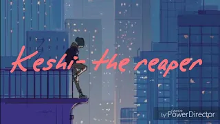 Keshi- the reaper (lyric)