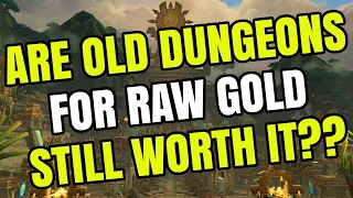 Are Old Raw Gold Dungeon Farms Worth It? | Testing Out Gold Per Hour | WoW Gold Guide (9.0)