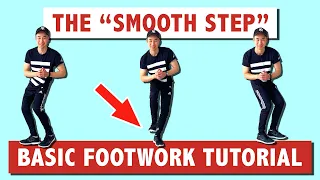 FOOTWORK SMOOTH STEP | STEP BY STEP DANCE TUTORIAL (EXPLAINED)