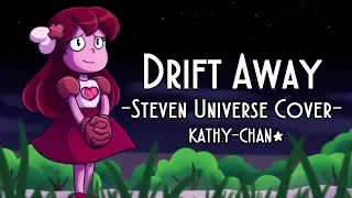 『Steven Universe COVER』Drift Away【Kathy-chan★】