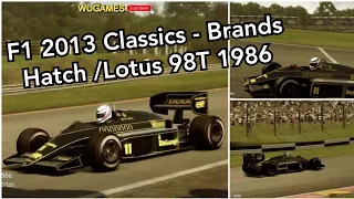 F1 2013 Classics - Brands Hatch /Lotus 98T 1986 (contrarreloj) - PC  I3 9100 & GTX 1660 6gb