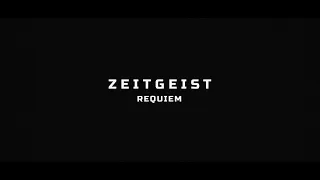 "Zeitgeist | Requiem” by Peter Joseph | Official Trailer