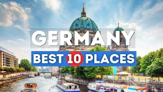 History Buffs & Nature Lovers Welcome: Top 10 Places for Every Traveler in Germany