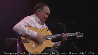 'Stompin' at the Savoy' -  The Rosenberg Trio @ Jazz in Marciac. July 31 2019.