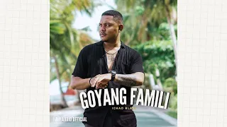 Ichad Bless - Goyang Famili (Official Audio)