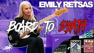 Board To Death Ep. 32 - Emily Retsas (Kim Gordon, Phoebe Bridgers) | EarthQuaker Devices