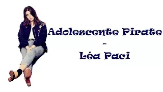 Léa Paci-Adolescente pirate (audio+paroles)