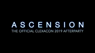 Ascension - The Official ClexaCon 2019 Afterparty