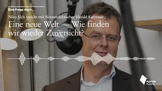 Eine neue Welt? | Eine Frage noch … mit Netzwerkforscher Harald Katzmair