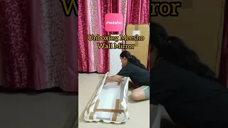 Unboxing Meesho Full length Wall Mirror #shorts #ytshorts #wallmirror #fulllengthmirror #meesho