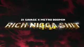 21 Savage x Metro Boomin ft Young Thug - Rich Nigga Shit (Official Audio)