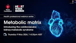 Webinar | Metabolic matrix: Introducing the cardiovascular-kidney-metabolic syndrome