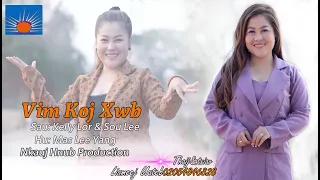 Vim Koj Xwb Music Video By  MaLee Yang.  Nkauj Tawm Tshiab