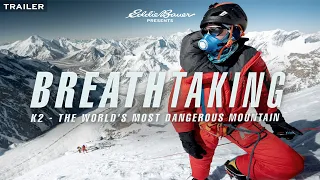 Breathtaking: K2 - The World's Most Savage Mountain - TRAILER | Eddie Bauer