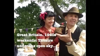 Great Britain. 1940s weekends: Theater under the open sky...