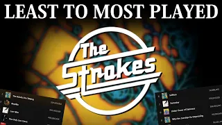 All THE STROKES Songs LEAST TO MOST Plays [2022]