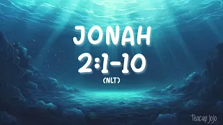 Jonah 2:1-  — Jonah's Prayer — NLT Audiovisual