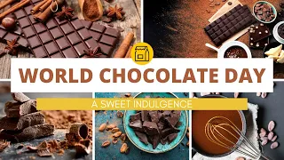 World Chocolate Day: A Sweet Indulgence