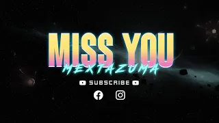 Mextazuma - Miss You (Italo Disco 2024) | 80s music
