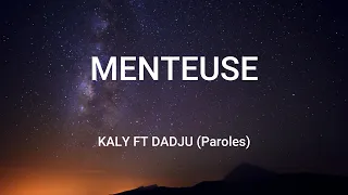 Kaly ft Dadju - Menteuse (Paroles Lyrics Officiel)