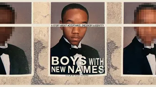 BOYS WITH NEW NAMES | A FILM BY SiJay Stevens