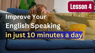 Improve your English speaking | Lesson 4: Watching Films (basic level) | Listen and Repeat