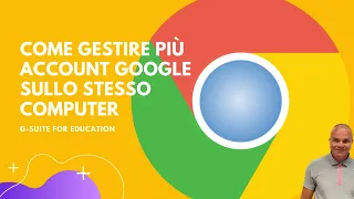 G-Suite - Come gestire più account Google sullo stesso dispositivo