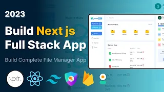 Build Full stack Next js App: Next Js, React, Tailwind Css, Firebase, NextAuth, Cloud File manager