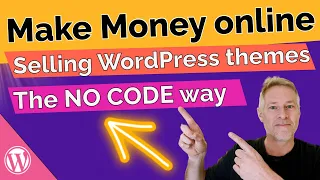 Make Money Online: Create and Sell WordPress Themes with No Coding🔥