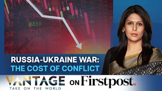 Ukraine War: The World Pays A Big Price As Russia Presses On | Vantage with Palki Sharma