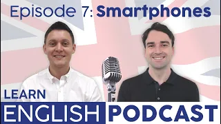 Learn English Podcast Ep. 7: Smartphones