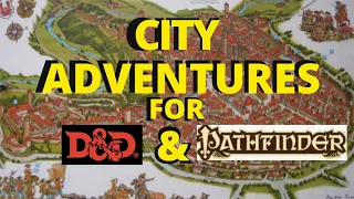 How to Design City Adventures for D&D & Pathfinder