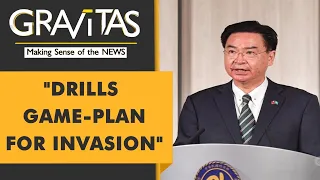 Gravitas: Taiwan says China is preparing for an invasion